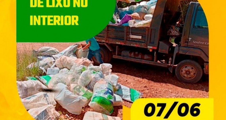 DIA 07 DE JUNHO ACONTECE O RECOLHIMENTO DE LIXO NO INTERIOR