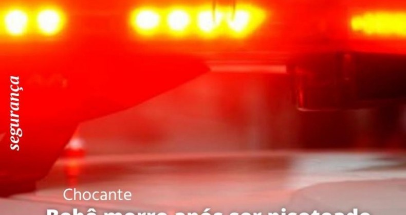 Bebê morre após ser pisoteado pela mãe.
